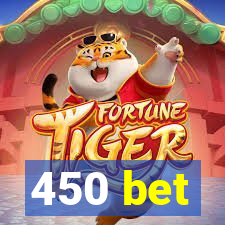 450 bet